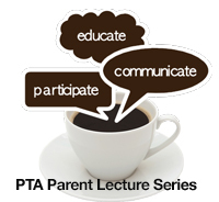 PTA Parent Lecture Series